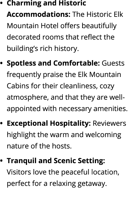 • Charming and Historic Accommodations: The Historic Elk Mountain Hotel offers beautifully decorated rooms that refle...