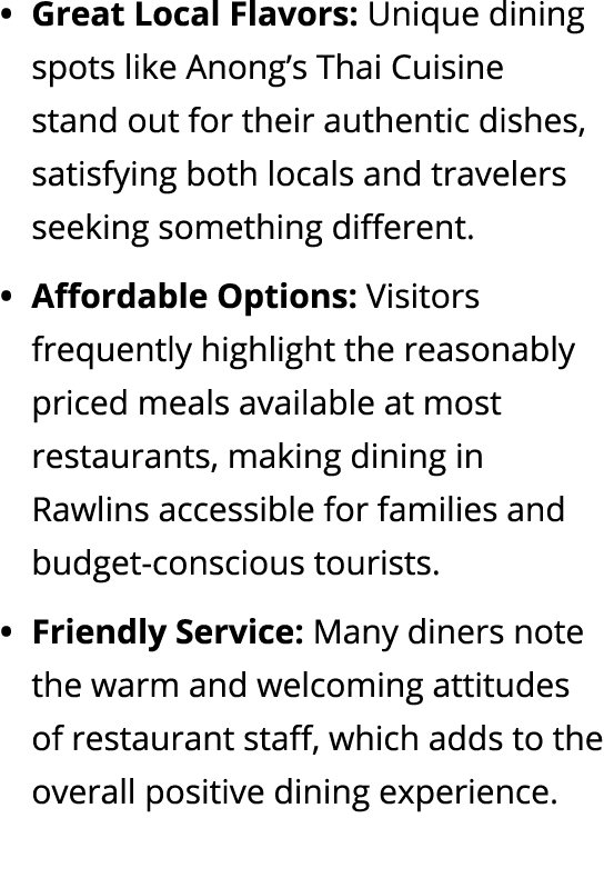 Great Local Flavors: Unique dining spots like Anong’s Thai Cuisine stand out for their authentic dishes, satisfying b...