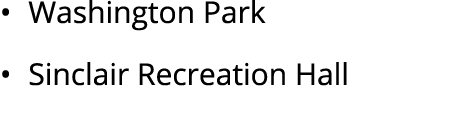 • Washington Park • Sinclair Recreation Hall